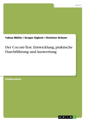 Der Coconi-Test. Entwicklung, praktische DurchfÃ¼hrung und Auswertung