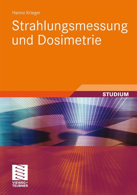 Strahlungsmessung und Dosimetrie - Hanno Krieger