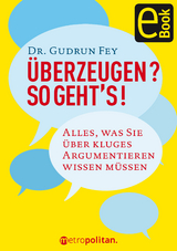 Überzeugen? So geht's! - Gudrun Fey