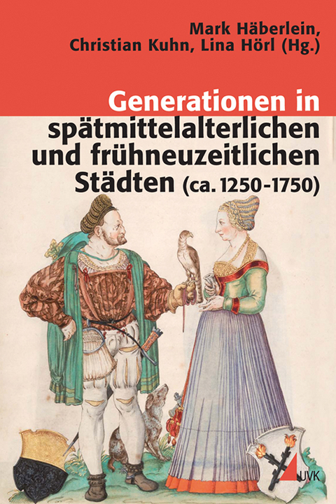 Generationen in sp&auml;tmittelalterlichen und fr&uuml;hneuzeitlichen St&auml;dten (ca. 1250-1750) - 