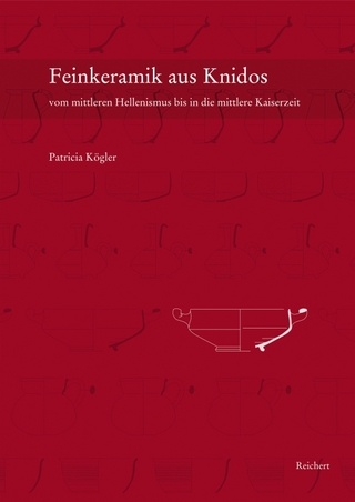 Feinkeramik aus Knidos vom mittleren Hellenismus bis in die mittlere Kaiserzeit (ca. 200 v.Chr. bis 150 n.Chr.)