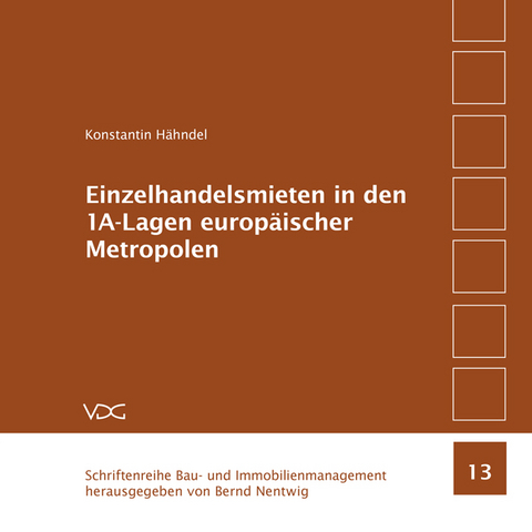 Einzelhandelsmieten in den 1A-Lagen europ&auml;ischer Metropolen - Konstantin H&auml;hndel