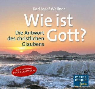 Wie ist Gott?