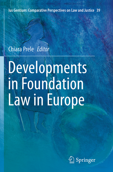 Developments in Foundation Law in Europe - 