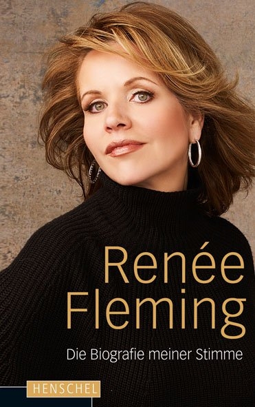 Die Biografie meiner Stimme - Ren&eacute;e Fleming