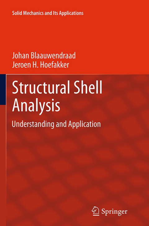Structural Shell Analysis - Johan Blaauwendraad, Jeroen H. Hoefakker