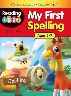 Reading Eggs: My First Spelling - Sara Leman