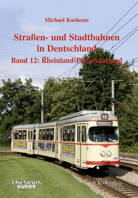 Strassen- und Stadtbahnen in Deutschland / Rheinland-Pfalz/Saarland - Michael Kochems