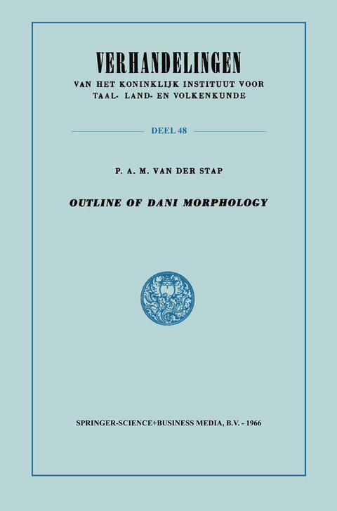Outline of Dani Morphology - P.A.M. van der van der Stap