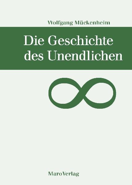 Die Geschichte des Unendlichen - Wolfgang M&uuml;ckenheim