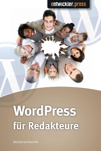 Wordpress f&uuml;r Redakteure - Michael Jendryschik