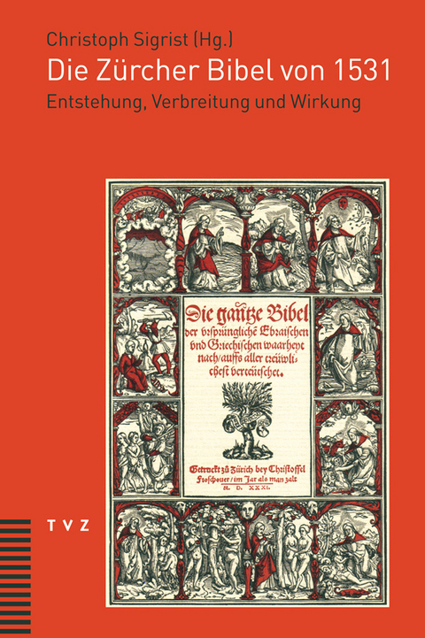 Die Z&uuml;rcher Bibel von 1531 - 