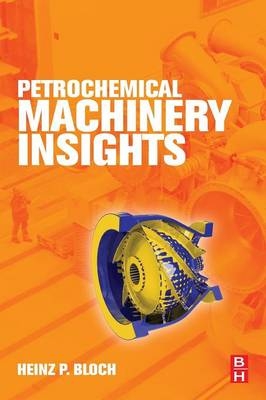 Petrochemical Machinery Insights - Heinz P Bloch