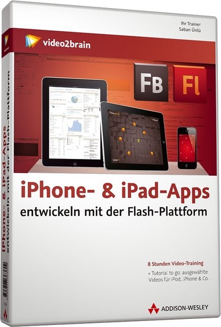 iPhone- & iPad-Apps entwickeln mit der Flash-Plattform - Video-Training - Saban Ünlü,  video2brain