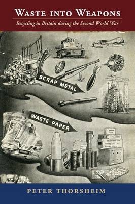 Waste into Weapons - Peter Thorsheim