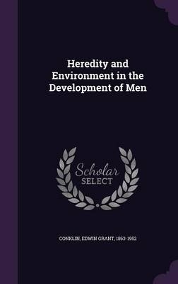 Heredity and Environment in the Development of Men