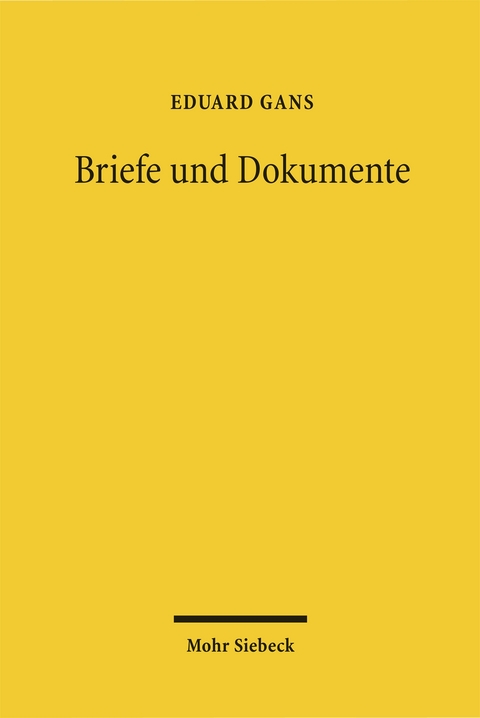 Briefe und Dokumente - Eduard Gans