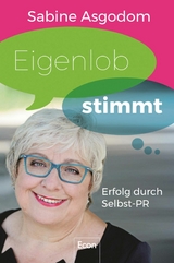 Eigenlob stimmt - Sabine Asgodom