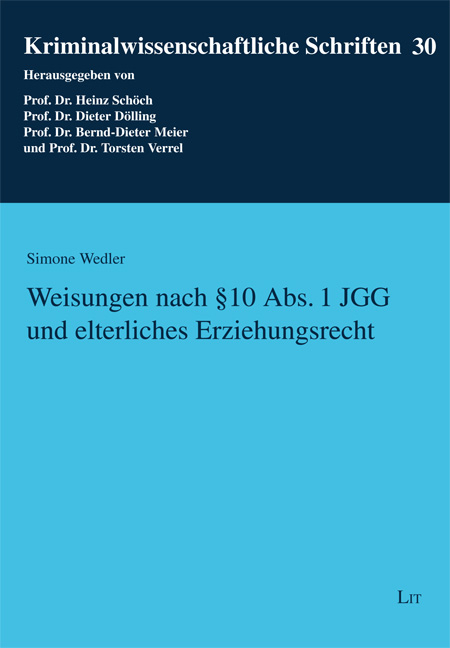 Weisungen nach &sect; 10 Abs. 1 JGG und elterliches Erziehungsrecht - Simone Wedler