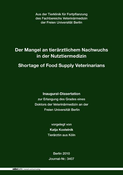 Der Mangel an tier&auml;rztlichem Nachwuchs in der Nutztiermedizin - Katja Kostelnik
