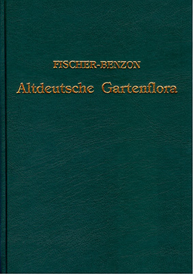 Altdeutsche Gartenflora - Rudolf von Fischer-Benzon