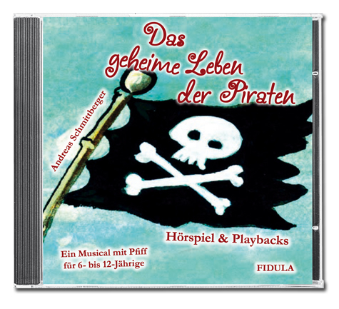 Das geheime Leben der Piraten - CD - Andreas Schmittberger