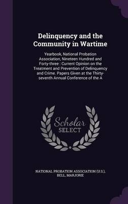 Delinquency and the Community in Wartime - Marjorie Bell