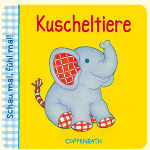Schau mal, f&uuml;hl mal! - Kuscheltiere