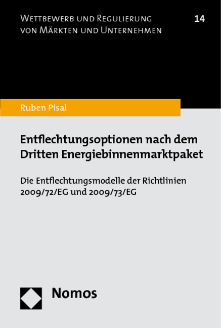 Entflechtungsoptionen nach dem Dritten Energiebinnenmarktpaket - Ruben Pisal