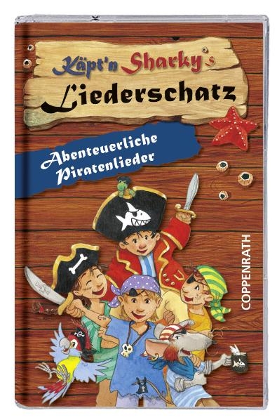 K&auml;pt'n Sharkys Liederschatz: Abenteuerliche Piratenlieder, 1 Cassette - Rainer Bielfeldt