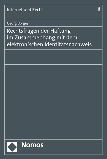 Rechtsfragen der Haftung im Zusammenhang mit dem elektronischen Identit&auml;tsnachweis - Georg Borges