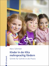 Kinder in der Kita mehrsprachig f&ouml;rdern - Marc Schmidt