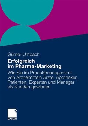 Erfolgreich im Pharma-Marketing - G&uuml;nter Umbach