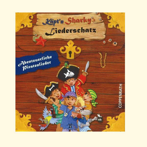 K&auml;pt'n Sharkys Liederschatz: Abenteuerliche Piratenlieder, Audio-CD - Rainer Bielfeldt
