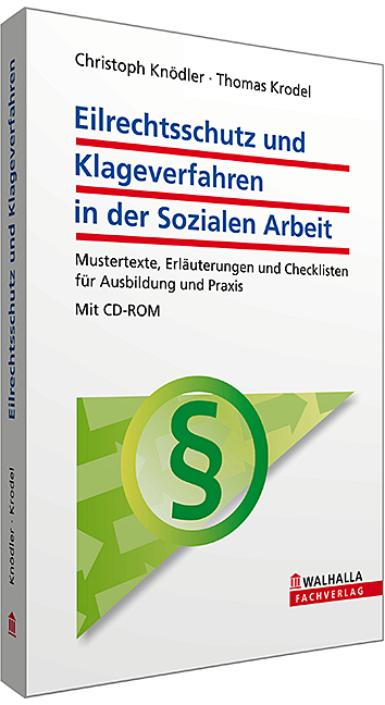 Eilrechtsschutz und Klageverfahren in der Sozialen Arbeit - Christoph Kn&ouml;dler, Thomas Krodel