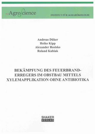 Bekämpfung des Feuerbranderregers im Obstbau mittels Xylemapplikation ohne Antibiotika