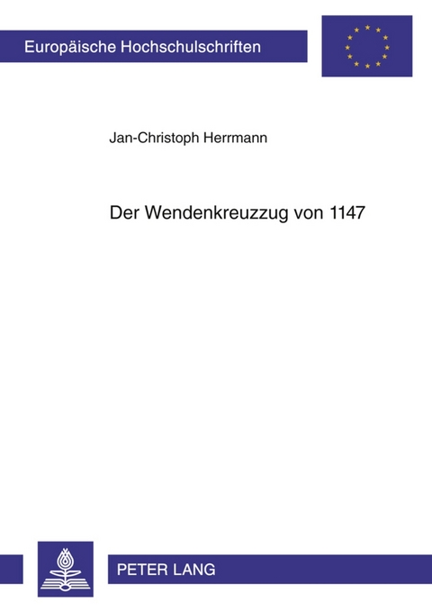 Der Wendenkreuzzug von 1147 - Jan-Christoph Herrmann