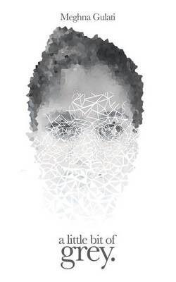 A little bit of grey. - Meghna Gulati