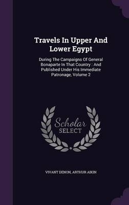 Travels In Upper And Lower Egypt