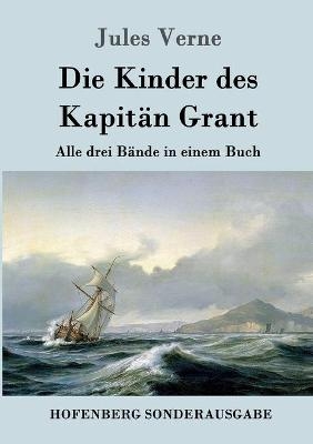 Die Kinder des Kapitän Grant -  Jules Verne