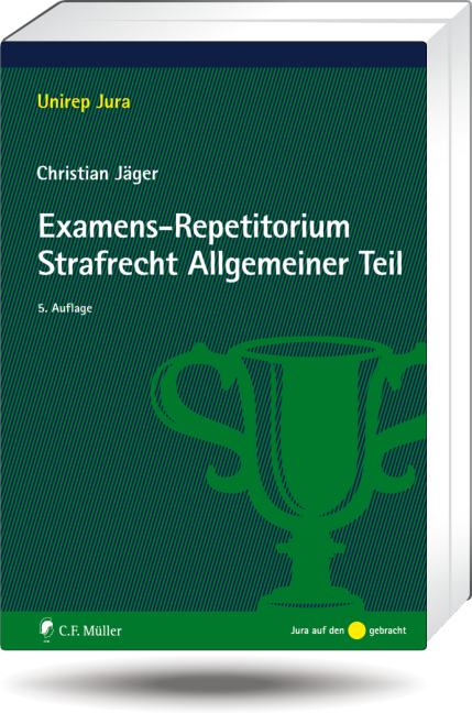 Examens-Repetitorium Strafrecht Allgemeiner Teil - Christian J&auml;ger