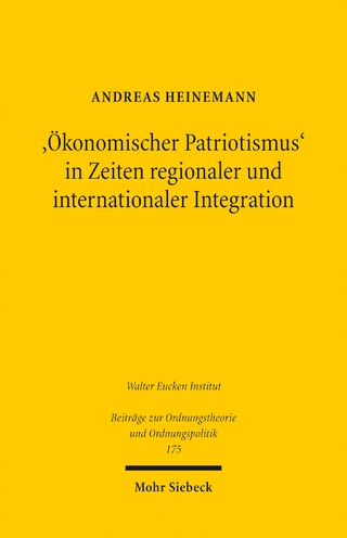 'Ökonomischer Patriotismus' in Zeiten regionaler und internationaler Integration