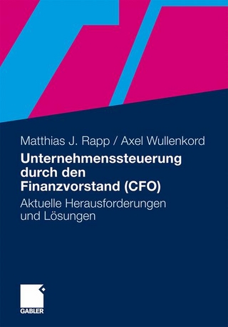 Unternehmenssteuerung durch den Finanzvorstand (CFO)