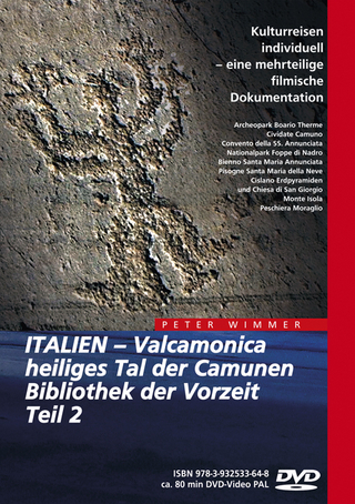 ITALIEN - Valcamonica, heiliges Tal der Camunen, Bibliothek der Vorzeit, Teil 2