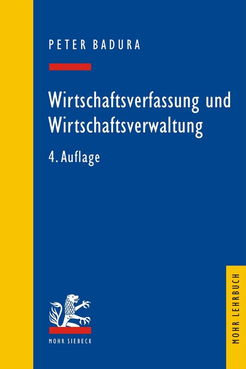 Wirtschaftsverfassung und Wirtschaftsverwaltung - Peter Badura
