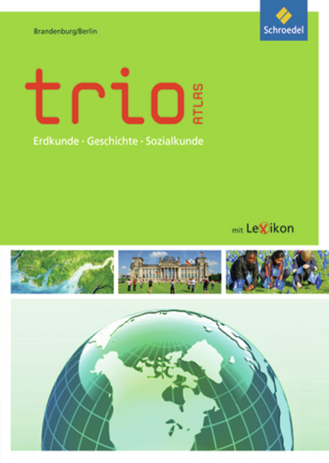 Trio Atlas f&uuml;r Erdkunde, Geschichte und Politik - Aktuelle Ausgabe