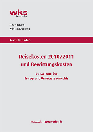 Praxisleitfaden Reisekosten 2010/2011 und Bewirtungskosten