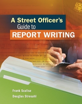 A Street Officer's Guide to Report Writing