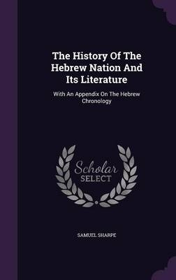 The History Of The Hebrew Nation And Its Literature