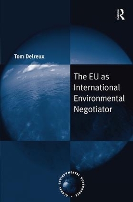 The EU as International Environmental Negotiator - Tom Delreux